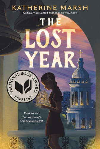 The Lost Year A Survival Story of the Ukrainian Famine (National Book Award Finalist)