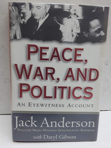 Peace, War, and Politics An Eyewitness Account