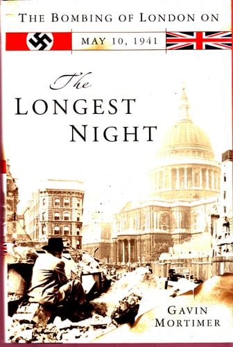 The Longest Night The Bombing of London on May 10, 1941