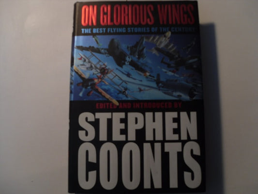 On Glorious Wings: The Best Flying Stories of the Century
