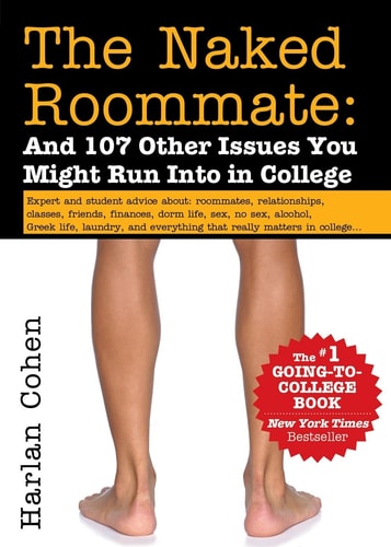 The Naked Roommate And 107 Other Issues You Might Run Into in College