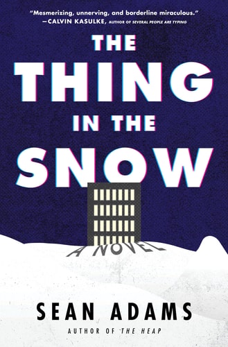 The Thing in the Snow A Novel