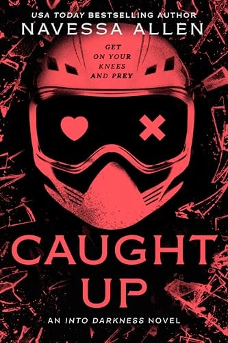 Caught Up An Into Darkness Novel