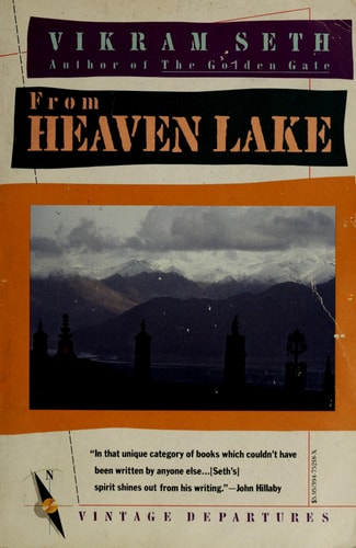 From Heaven Lake Travels Through Sinkiang and Tibet