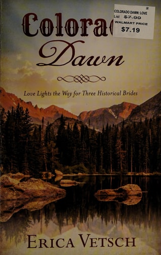 Colorado Dawn: Love Lights the Way for Three Historical Brides (Romancing America)