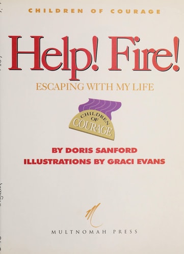 Help! Fire! Escaping with My Life