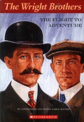 Wilbur and Orville Wright The Flight to Adventure