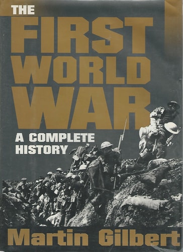 The First World War A Complete History