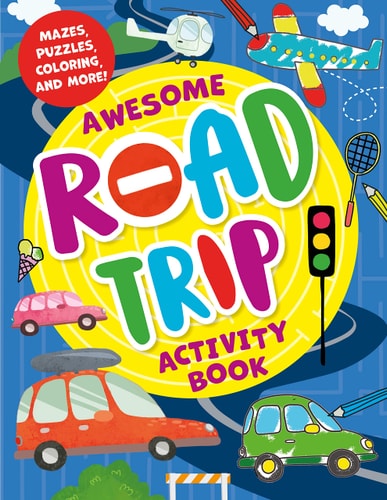 Awesome Road Trip Activity Book Mazes, Puzzles, Coloring, and More!