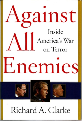 Against All Enemies: Inside America's War on Terror
