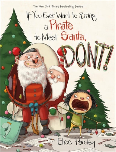 If You Ever Want to Bring a Pirate to Meet Santa, Don't! (Magnolia Says DON'T!, 4)