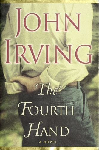 The Fourth Hand A Novel