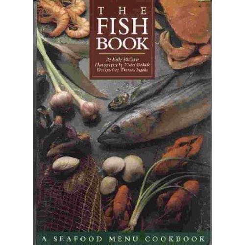 The Fish Book A Seafood Menu Cookbook