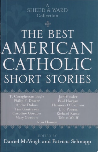 The Best American Catholic Short Stories A Sheed & Ward Collection