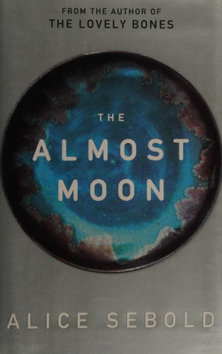 The Almost Moon A Novel