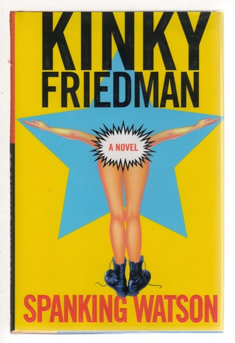 Spanking Watson: A Novel (Kinky Friedman Novels)