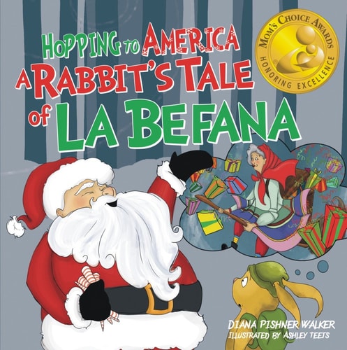 Hopping to America: A Rabbit's Tale of La Befana (Mom's Choice Award Recipient) - signed