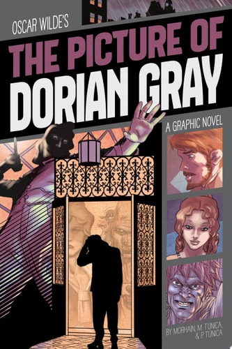 Oscar Wilde's The Picture of Dorian Gray A Graphic Novel