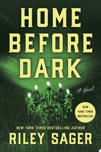 Home Before Dark A Novel