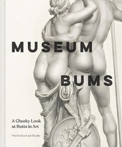 Museum Bums A Cheeky Look at Butts in Art