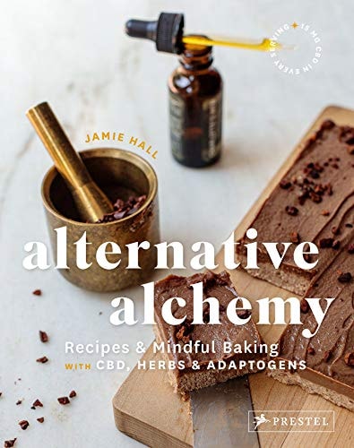 Alternative Alchemy Recipes and Mindful Baking with CBD, Herbs, and Adaptogens