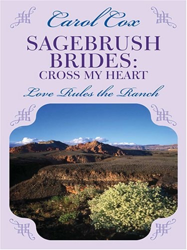 Sagebrush Brides Love Rules the Ranch. Cross my heart