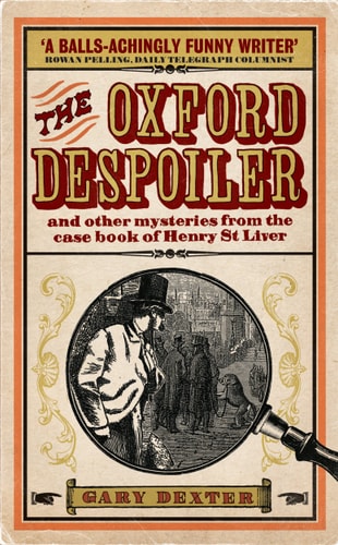 Oxford Despoiler: and Other Mysteries from the Case Book of