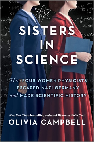 Sisters in Science: A Riveting Historical Account of Women in Science with a Powerful Message of Sisterhood, Perfect for Fall 2024 Gift Giving, Order Your Copy Today!