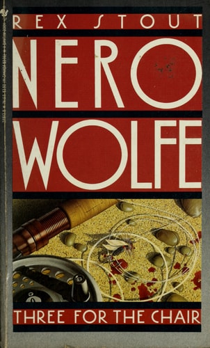 Three for the Chair (Nero Wolfe)