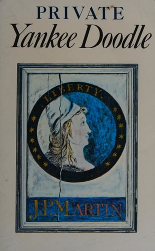 Private Yankee Doodle: Being a narrative of some of the adventures, dangers, and sufferings of a revolutionary soldier