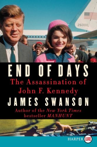 End of Days The Assassination of John F. Kennedy