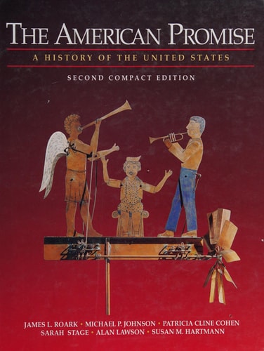 The American Promise: A History of the United States to 1877: Compact Edition