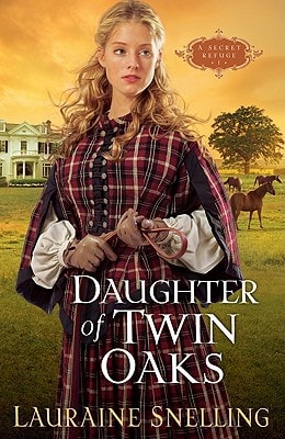 Daughter of Twin Oaks (A Secret Refuge Series, No. 1)