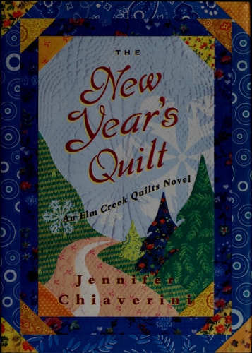 The New Year's Quilt An Elm Creek Quilts Novel