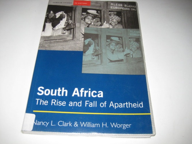 South Africa: The Rise and Fall of Apartheid