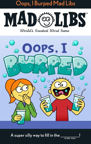 Oops, I Burped Mad Libs World's Greatest Word Game