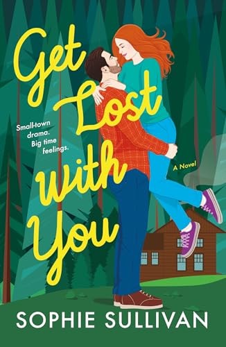 Get Lost with You A Novel