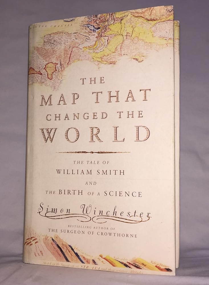 The Map That Changed the World: William Smith and the Birth of Modern Geology cover image
