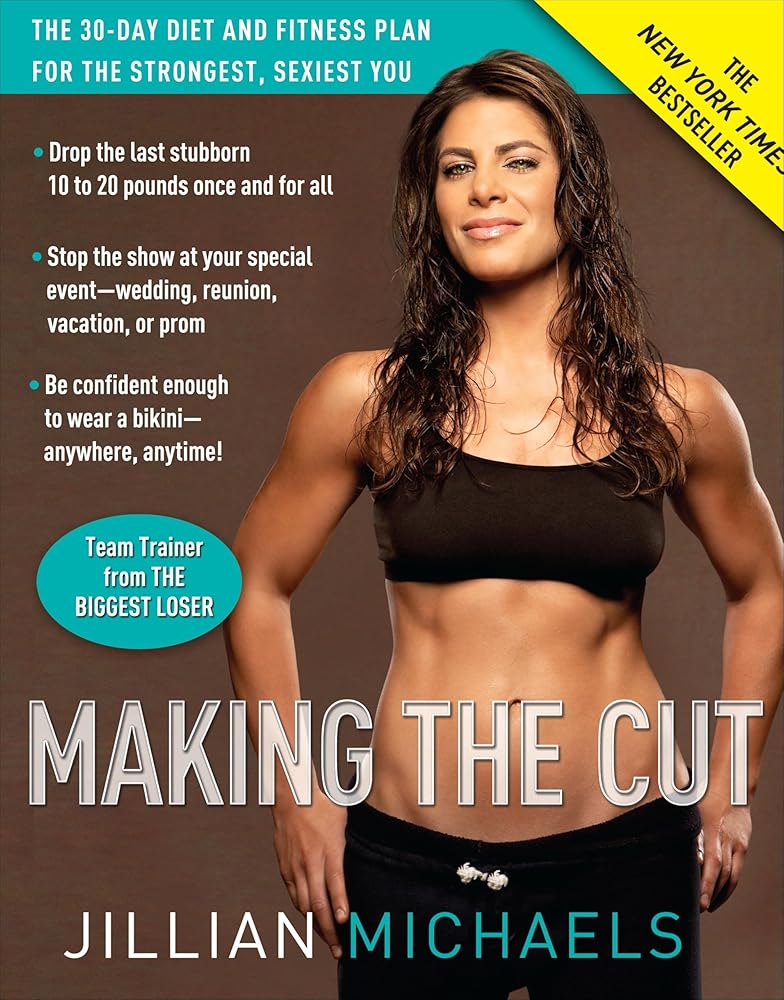 Making the Cut: The 30-Day Diet and Fitness Plan for the Strongest, Sexiest You cover image