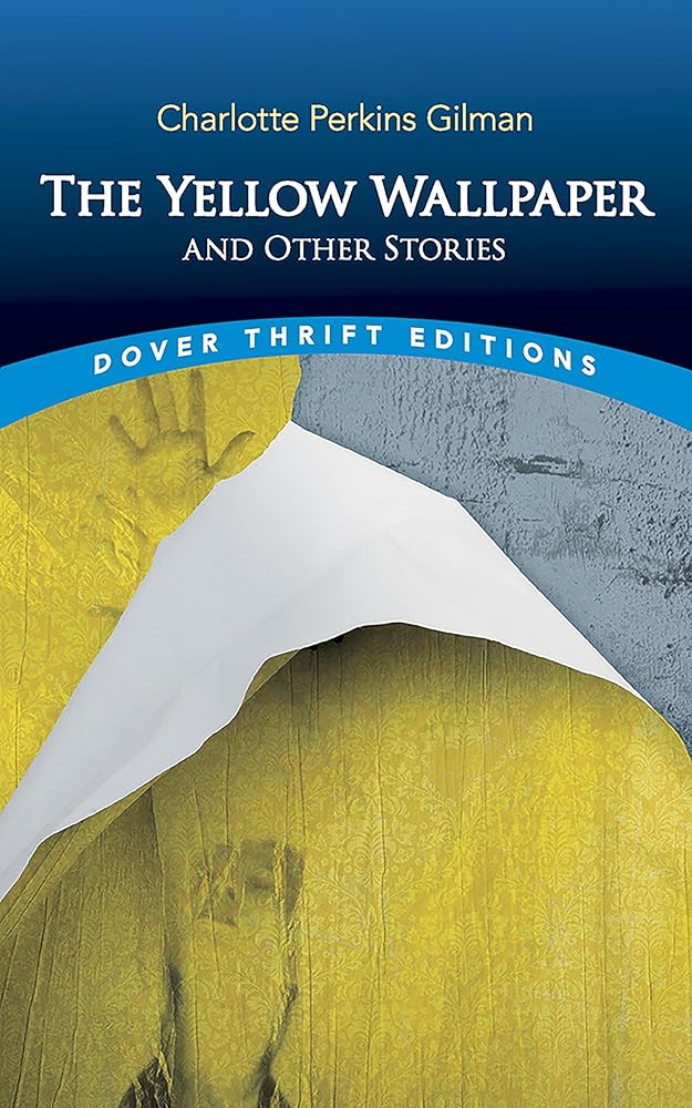 The Yellow Wallpaper and Other Stories (Dover Thrift Editions) cover image