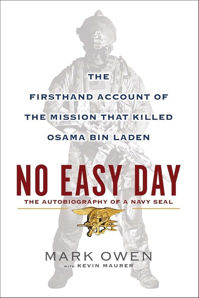 No Easy Day: The Autobiography of a Navy Seal: The Firsthand Account of the Mission That Killed Osama Bin Laden cover image