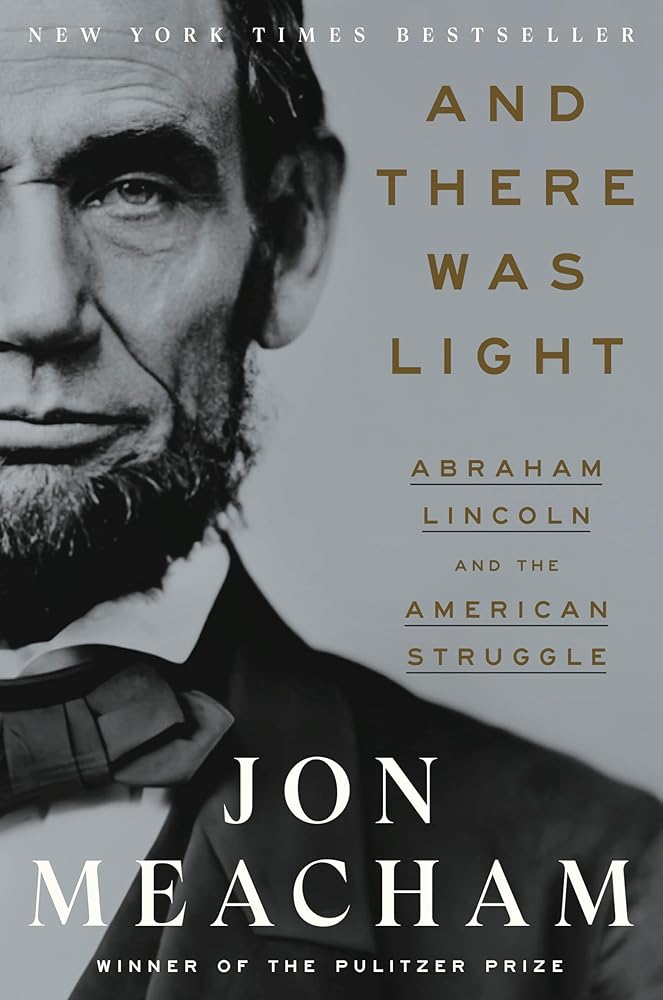 And There Was Light: Abraham Lincoln and the American Struggle cover image