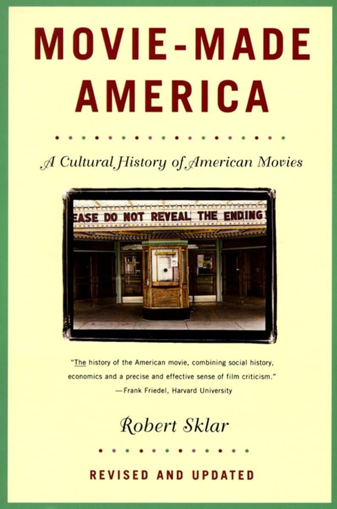 Movie-Made America: A Cultural History of American Movies cover image