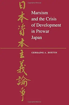 Marxism and the Crisis of Development in Prewar Japan (Princeton Legacy Library) cover image