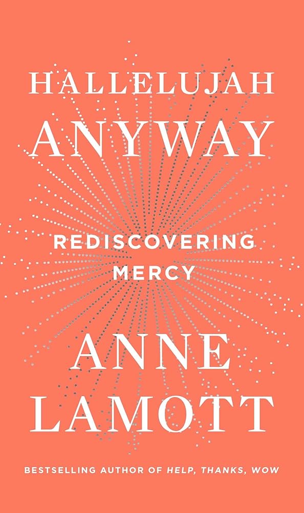 Hallelujah Anyway: Rediscovering Mercy cover image
