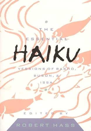 The Essential Haiku: Versions of Basho, Buson, & Issa (Essential Poets) cover image
