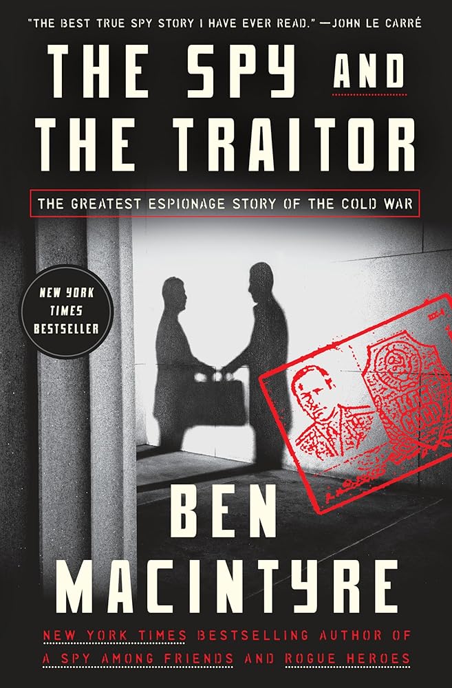 The Spy and the Traitor: The Greatest Espionage Story of the Cold War cover image