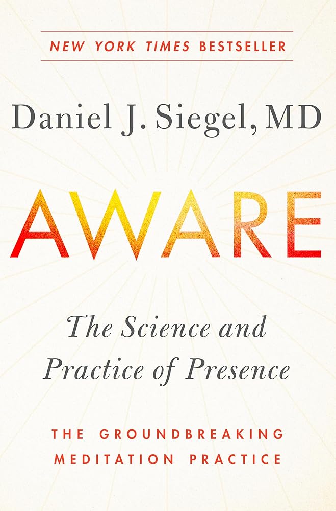 Aware: The Science and Practice of Presence--The Groundbreaking Meditation Practice cover image