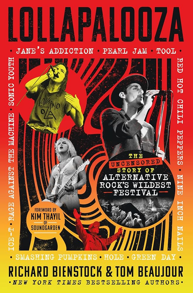 Lollapalooza: The Uncensored Story of Alternative Rock's Wildest Festival cover image
