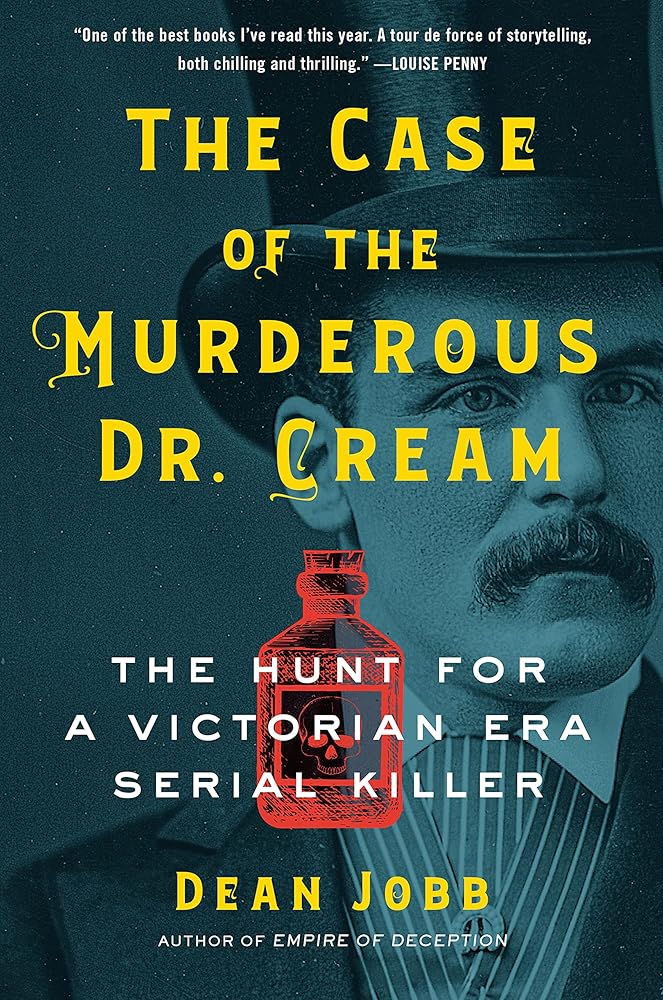 The Case of the Murderous Dr. Cream: The Hunt for a Victorian Era Serial Killer cover image